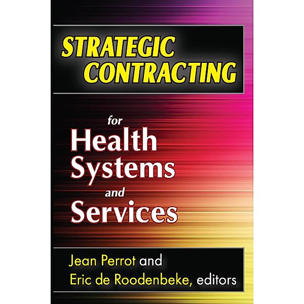 Strategic Contracting for Health Systems and Services, Eric De Roodenbeke