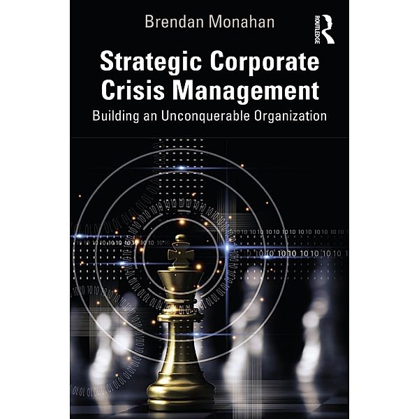 Strategic Corporate Crisis Management, Brendan Monahan