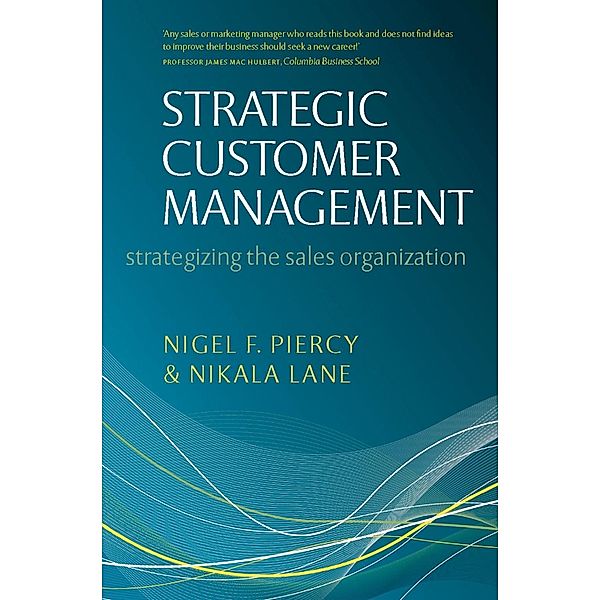 Strategic Customer Management, Nigel F Piercy, Nikala Lane