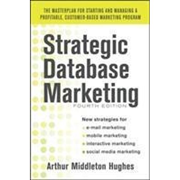 Strategic Database Marketing, Arthur M. Hughes