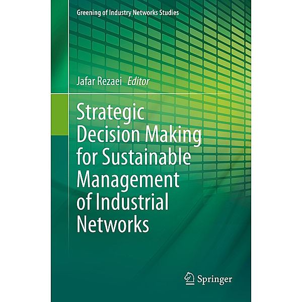 Strategic Decision Making for Sustainable Management of Industrial Networks