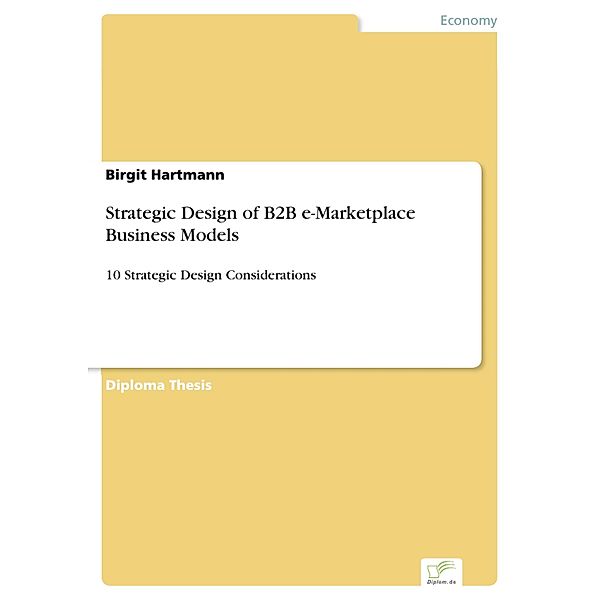 Strategic Design of B2B e-Marketplace Business Models, Birgit Hartmann