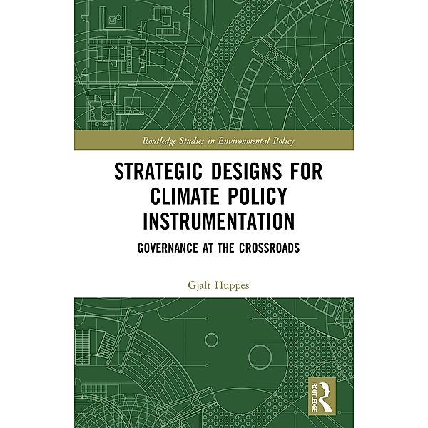 Strategic Designs for Climate Policy Instrumentation, Gjalt Huppes