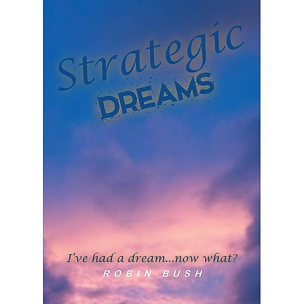 Strategic Dreams, Robin Bush