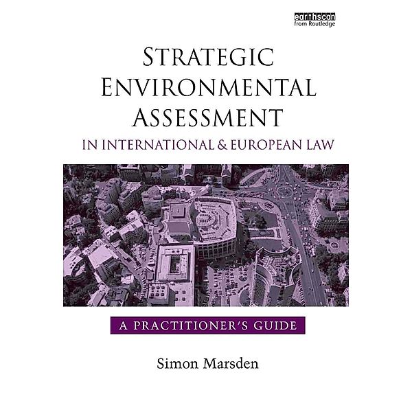 Strategic Environmental Assessment in International and European Law, Simon Marsden
