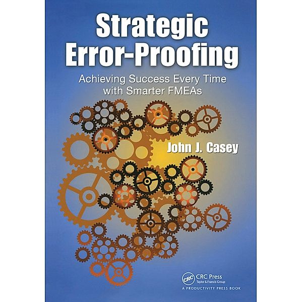 Strategic Error-Proofing, John J. Casey