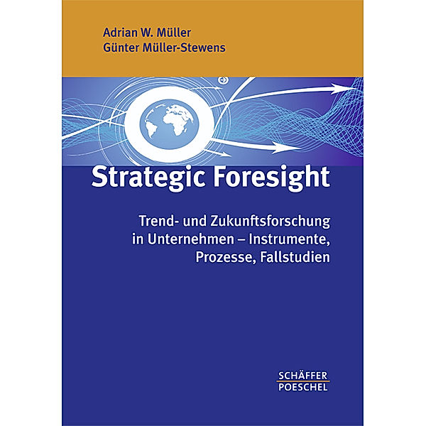 Strategic Foresight, Adrian W. Müller, Günter Müller-Stewens