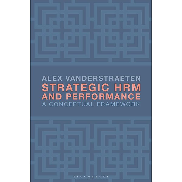 Strategic HRM and Performance, Alex Vanderstraeten