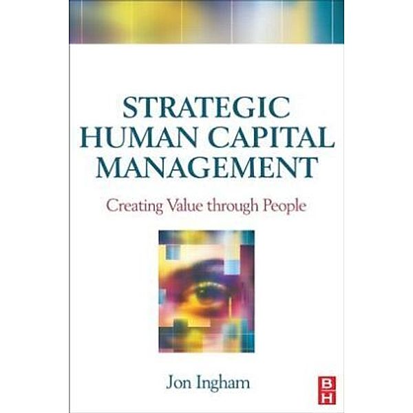 Strategic Human Capital Management, Jon Ingham