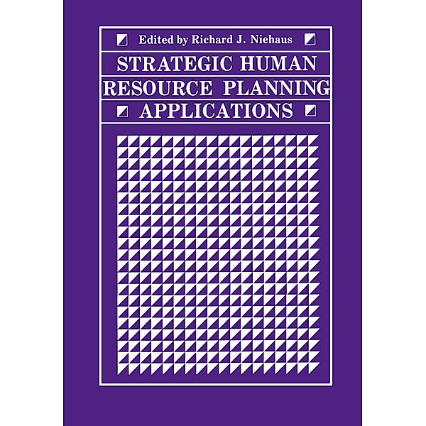 Strategic Human Resource Planning Applications, Richard J. Niehaus