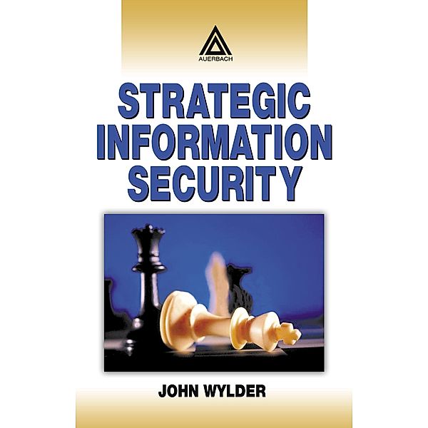 Strategic Information Security, John Wylder