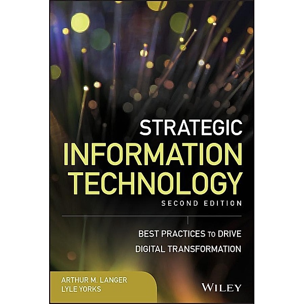 Strategic Information Technology / Wiley CIO, Arthur M. Langer, Lyle Yorks