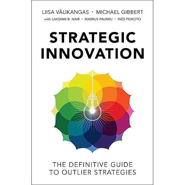 Strategic Innovation, Liisa Välikangas, Michael Gibbert