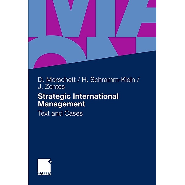 Strategic International Management, Dirk Morschett, Hanna Schramm-Klein, Joachim Zentes