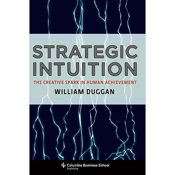 Strategic Intuition, William Duggan