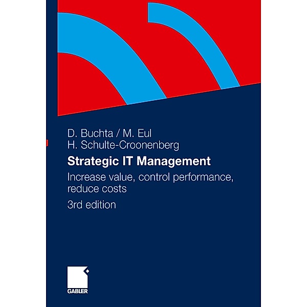 Strategic IT-Management, Dirk Buchta, Marcus Eul, Helmut Schulte-Croonenberg