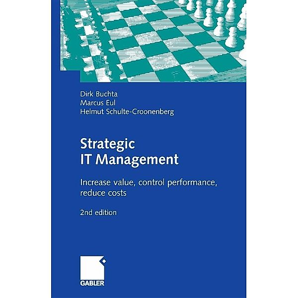 Strategic IT Management, Dirk Buchta, Marcus Eul, Helmut Schulte-Croonenberg