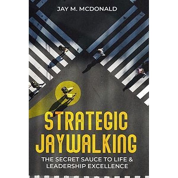 Strategic Jaywalking, Jay McDonald