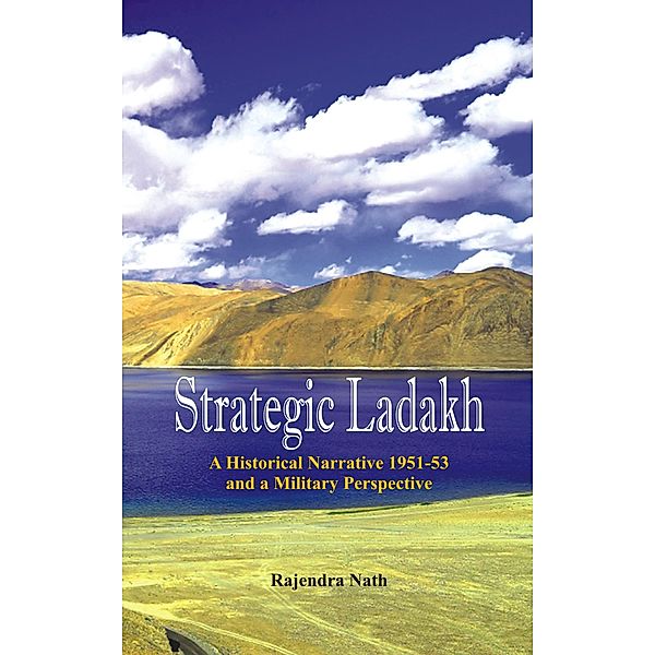 Strategic Ladakh, Rajendra Nath