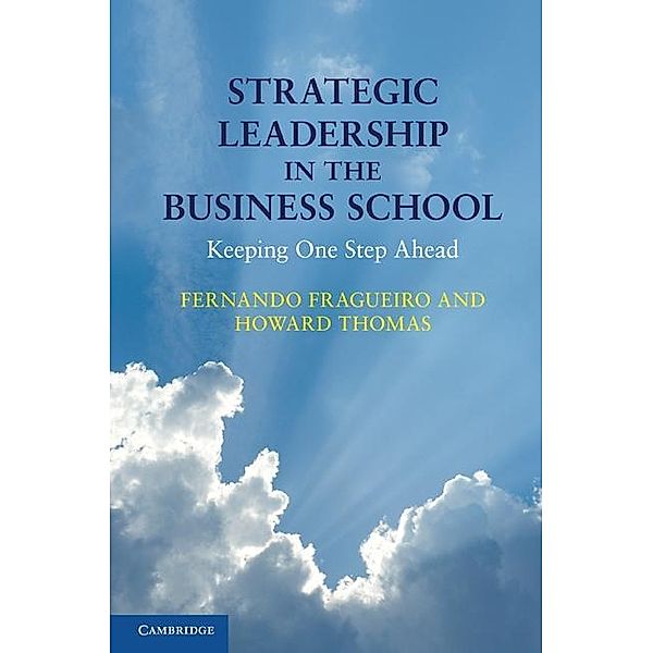 Strategic Leadership in the Business School, Fernando Fragueiro