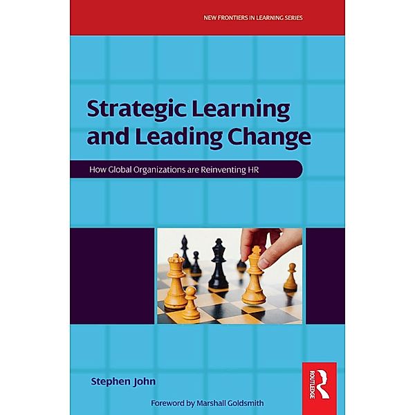 Strategic Learning and Leading Change, Stephen John