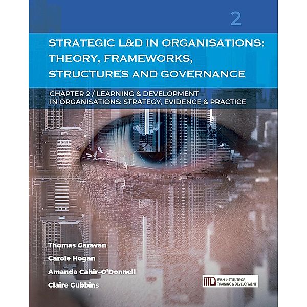 Strategic Learning & Development in Organisations: Theory, Frameworks, Structures and Governance / Learning & Development in Organisations series Bd.2, Thomas Garavan, Carole Hogan, Amanda Cahir-O'Donnell