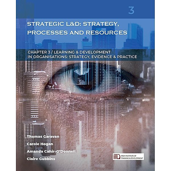 Strategic Learning & Development: Strategy, Processes and Resources / Learning & Development in Organisations series Bd.3, Thomas Garavan, Carole Hogan, Amanda Cahir-O'Donnell