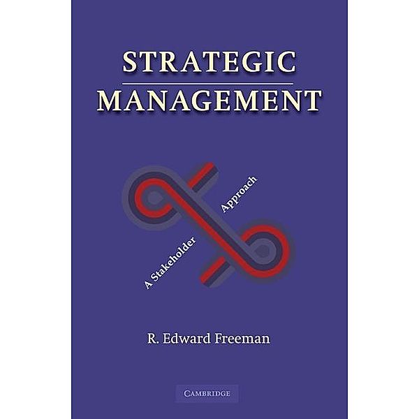 Strategic Management, R. Edward Freeman