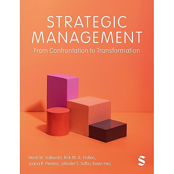 Strategic Management, Henk W. Volberda, Rick M. A. Hollen, Joana R. Pereira, Jatinder S. Sidhu, Kevin Heij