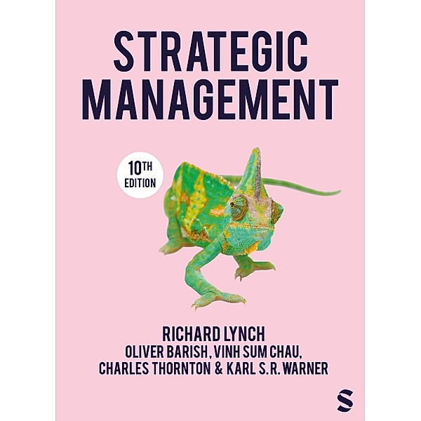 Strategic Management, Richard Lynch, Oliver Barish, Vinh Sum Chau, Charles Thornton, Karl S. R. Warner