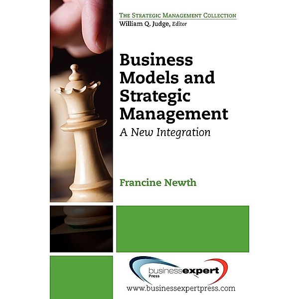 Strategic Management and Business Models, Francine Newth