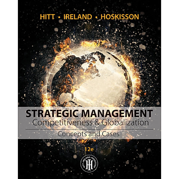 Strategic Management: Concepts and Cases, Michael Hitt, R. Duane Ireland, Robert Hoskisson