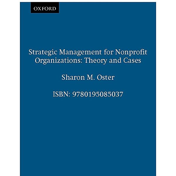 Strategic Management for Nonprofit Organizations, Sharon M. Oster