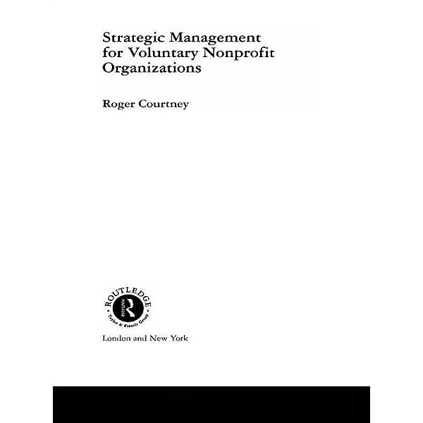 Strategic Management for Nonprofit Organizations, Roger Courtney