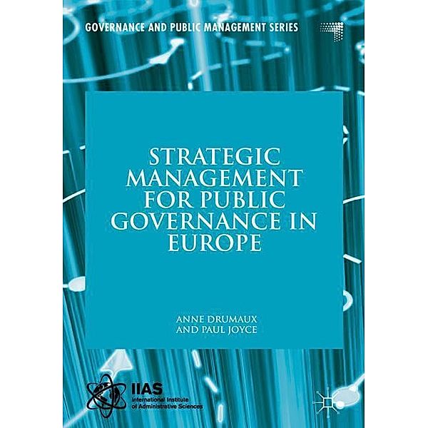 Strategic Management for Public Governance in Europe, Anne Drumaux, Paul Joyce