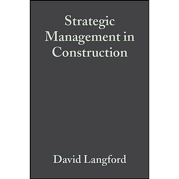 Strategic Management in Construction, David Langford, Steven Male