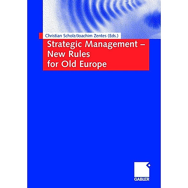 Strategic Management - New Rules for Old Europe, Joachim Zentes, Christian Scholz