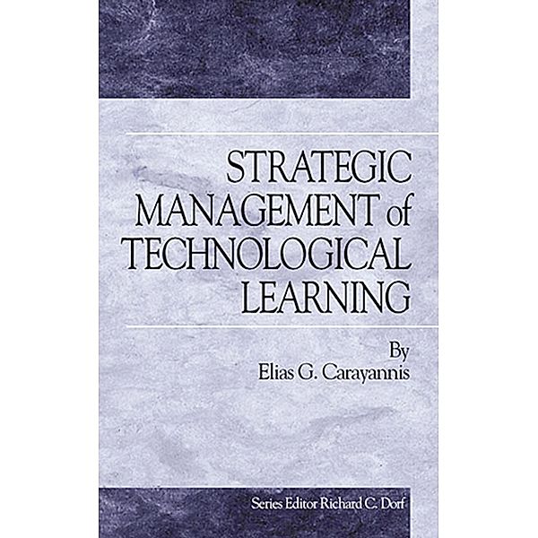Strategic Management of Technological Learning, Elias Carayannis