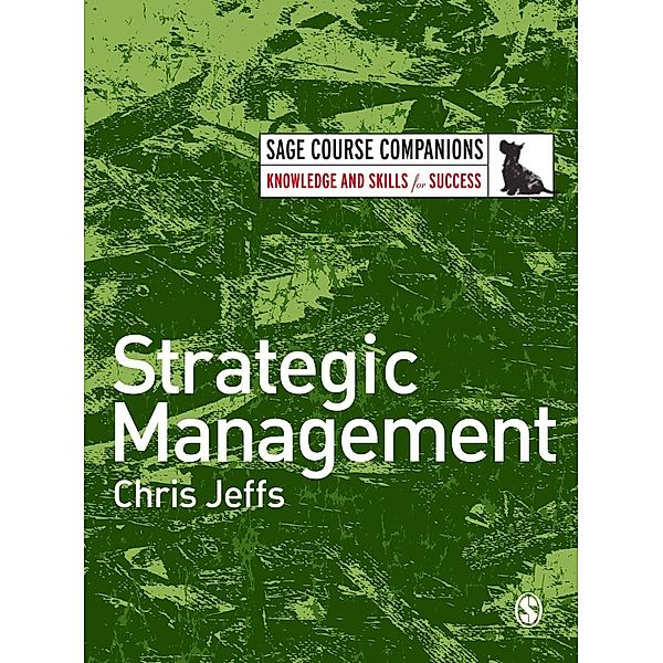 Strategic Management / SAGE Course Companions series, Chris Jeffs