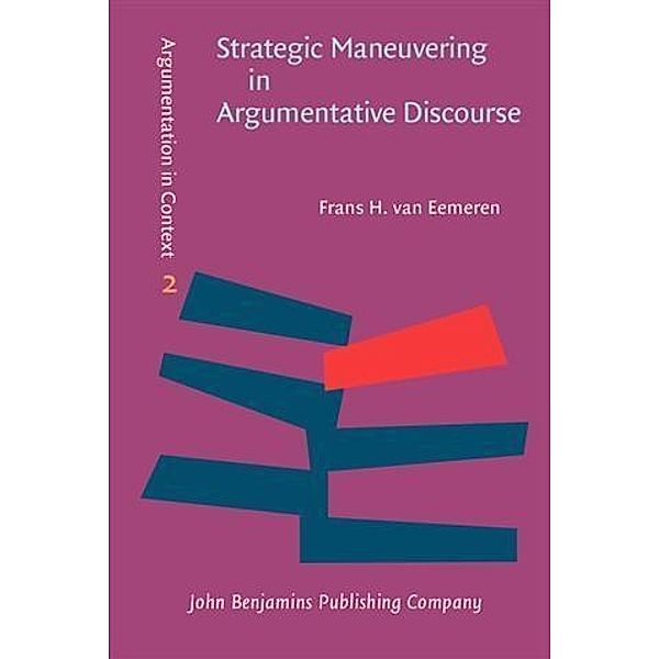 Strategic Maneuvering in Argumentative Discourse, Frans H. Eemeren