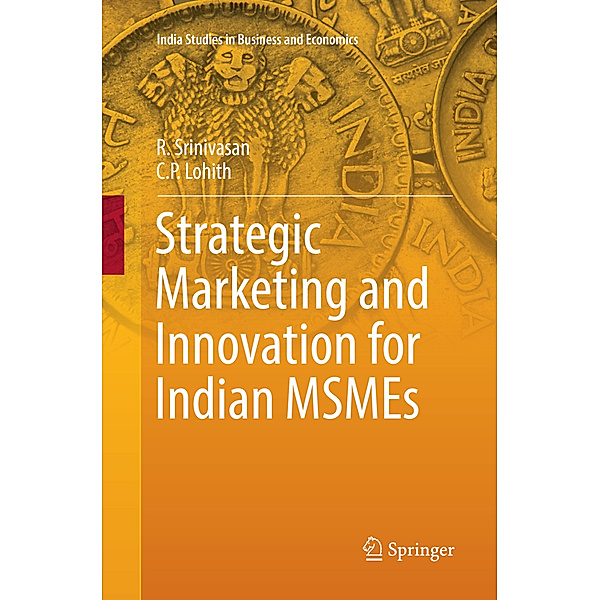 Strategic Marketing and Innovation for Indian MSMEs, R. Srinivasan, C.P. Lohith