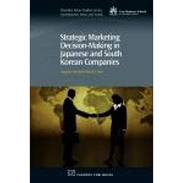 Strategic Marketing Decision-Making within Japanese and South Korean Companies, Yang-Im Lee, Peter Trim