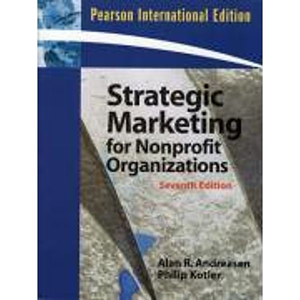 Strategic Marketing for Non-Profit Organizations, Alan R. Andreasen, Philip Kotler