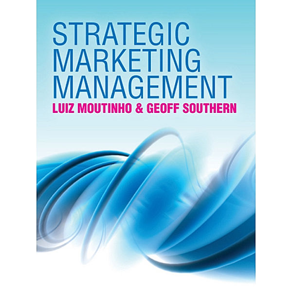 Strategic Marketing Management, Luiz Moutinho, Geoff Southern