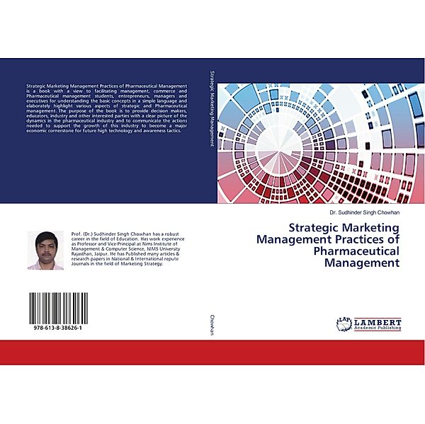 Strategic Marketing Management Practices of Pharmaceutical Management, Sudhinder Singh Chowhan