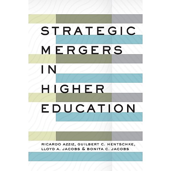 Strategic Mergers in Higher Education, Ricardo Azziz