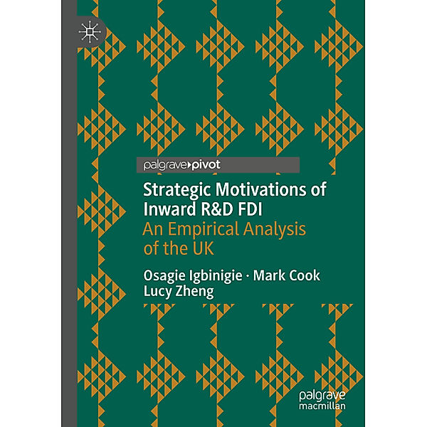 Strategic Motivations of Inward R&D FDI, Osagie Igbinigie, Mark Cook, Lucy Zheng