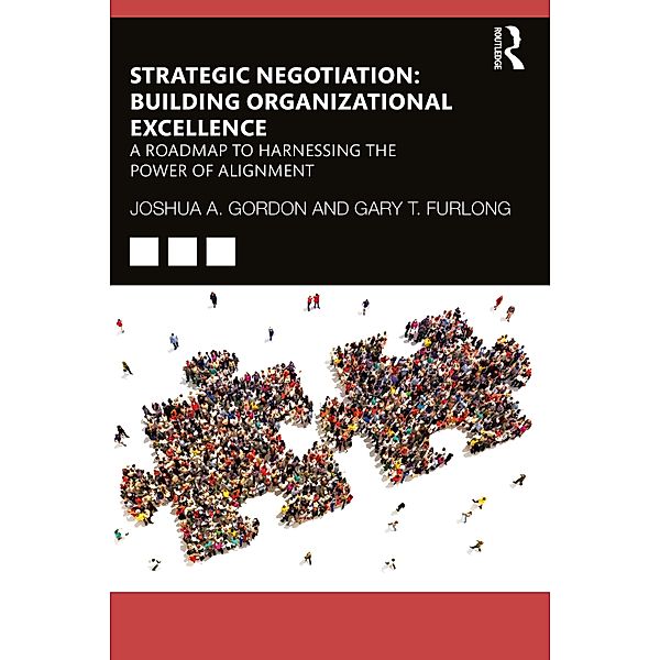 Strategic Negotiation: Building Organizational Excellence, Joshua Gordon, Gary Furlong