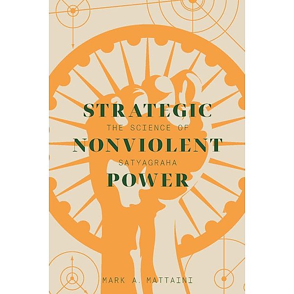 Strategic Nonviolent Power / Global Peace Studies, Mark A. Mattaini