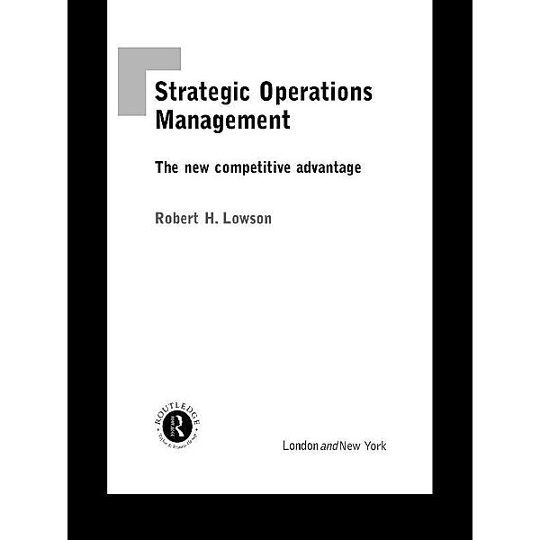 Strategic Operations Management, Robert H. Lowson